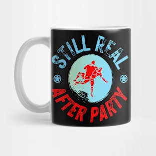 Still Real After Party Mug